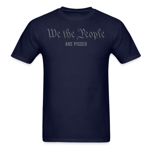 We The People Are Pissed T-Shirt - navy